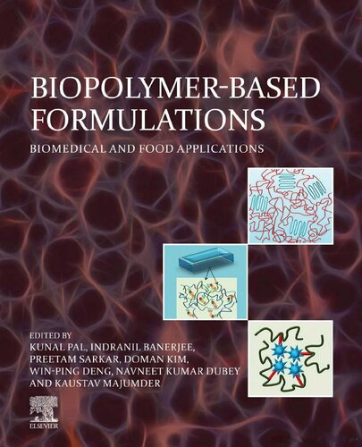 Biopolymerbased Formulations Biomedical And Food Applications 1st Edition Kunal Pal Editor