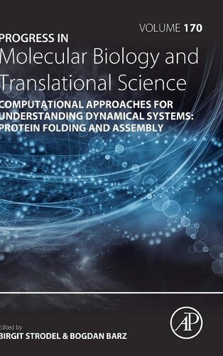 Computational Approaches For Understanding Dynamical Systems Protein Folding And Assembly Volume 170 1st Edition Birgit Strodel Editor