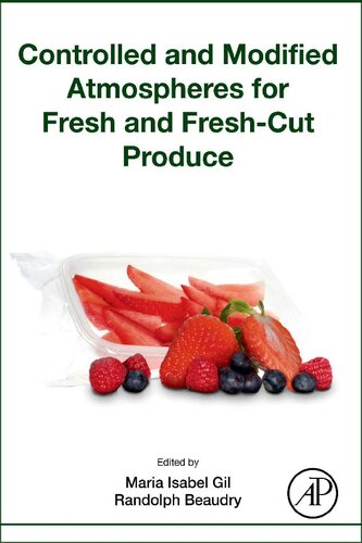 Controlled And Modified Atmospheres For Fresh And Freshcut Produce 1st Edition Maria Isabel Gil Editor