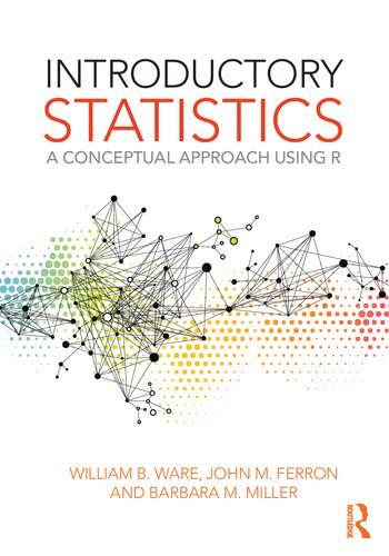 Introductory Statistics A Conceptual Approach Using R 1st Edition William B Ware