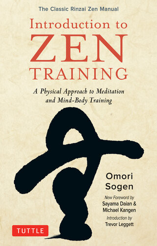 Introduction To Zen Training A Physical Approach To Meditation And Mindbody Training Omori Sogen Sayama Daian Michael Kangen Trevor Leggett