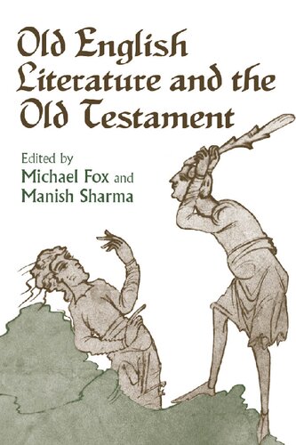 Old English Literature And The Old Testament Michael Fox Editor