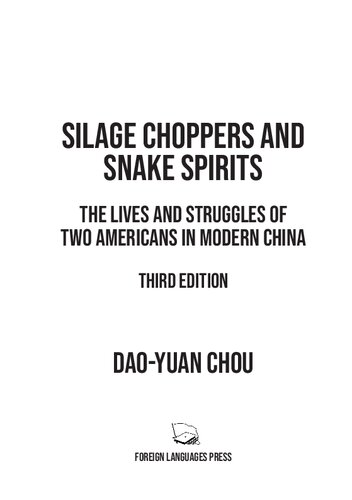 Silage Choppers And Snake Spirits The Lives Struggles Of Two Americans In Modern China Daoyuan Chou