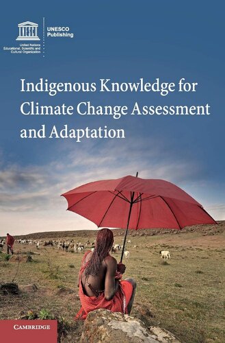 Indigenous Knowledge For Climate Change Assessment And Adaptation Douglas Nakashima