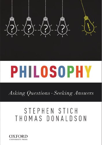 Philosophy Asking Questions Seeking Answers 1st Edition Stephen Stich