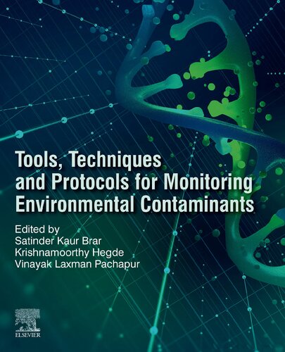 Tools Techniques And Protocols For Monitoring Environmental Contaminants 1st Edition Satinder Kaur Brar Editor
