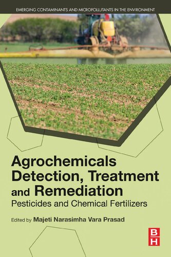 Agrochemicals Detection Treatment And Remediation Pesticides And Chemical Fertilizers 1st Edition Majeti Narasimha Vara Prasad Editor