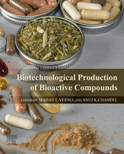 Biotechnological Production Of Bioactive Compounds 1st Edition Madan L Verma Editor