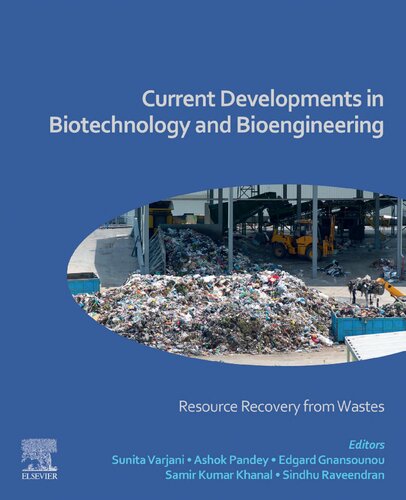 Current Developments In Biotechnology And Bioengineering Resource Recovery From Wastes 1st Edition Sunita Varjani