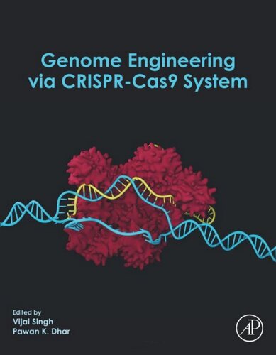 Genome Engineering Via Crisprcas9 System 1st Edition Vijai Singh Editor