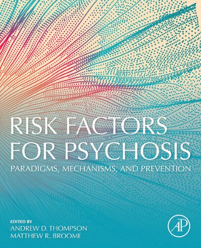 Risk Factors For Psychosis Paradigms Mechanisms And Prevention 1st Edition Andrew Thompson