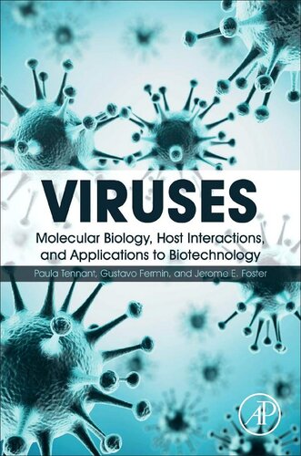Viruses Molecular Biology Host Interactions And Applications To Biotechnology Paula Tennant Editor