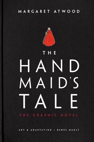 The Handmaids Tale Graphic Novel Margaret Atwood Rene Nault Art Adaptation