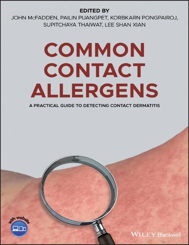 Common Contact Allergens A Practical Guide To Detecting Contact Dermatitis John Mcfadden Korbkarn Pongpairoj Pailin Puangpet Supitchaya Thaiwat Shan Xian Lee