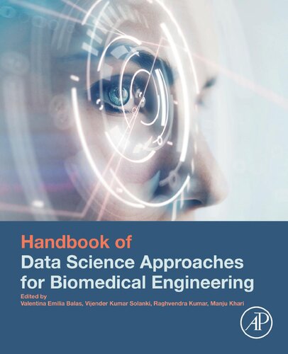 Handbook Of Data Science Approaches For Biomedical Engineering 1st Edition Valentina Emilia Balas