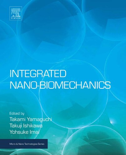 Integrated Nanobiomechanics 1st Edition Takami Yamaguchi Editor