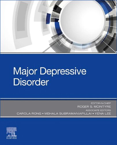 Major Depressive Disorder 1st Edition Roger S Mcintyre Carola Rong Mehala Subramaniapillai Yena Lee Editors