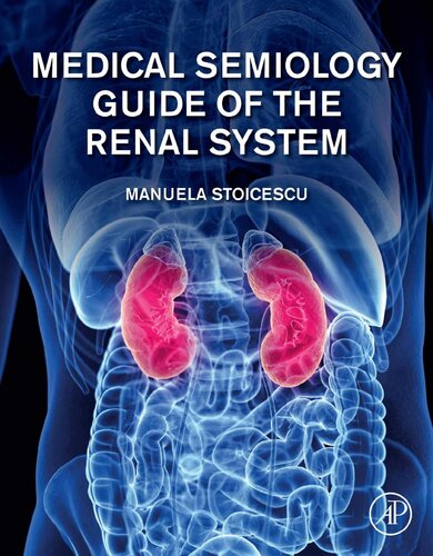 Medical Semiology Guide Of The Renal System Manuela Stoicescu