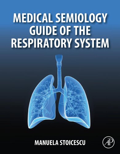 Medical Semiology Guide Of The Respiratory System Manuela Stoicescu