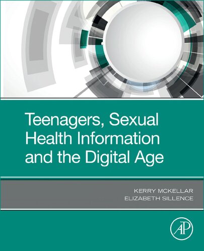 Teenagers Sexual Health Information And The Digital Age 1st Edition Kerry Mckellar