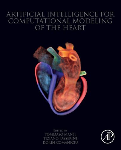 Artificial Intelligence For Computational Modeling Of The Heart 1st Edition Tommaso Mansi Editor