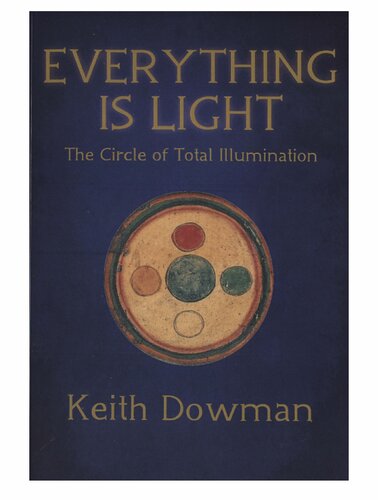 Everything Is Light The Circle Of Total Illumination Keith Dowman