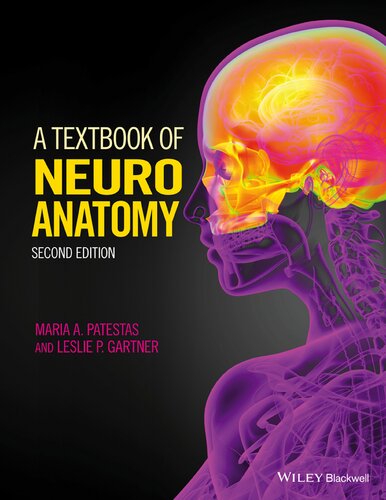 A Textbook Of Neuroanatomy 2nd Edition Maria A Patestas Leslie P Gartner