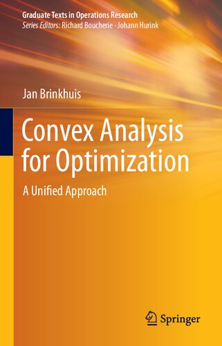 Convex Analysis For Optimization A Unified Approach 1 Ed 2020 Jan Brinkhuis