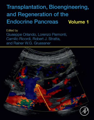 Transplantation Bioengineering And Regeneration Of The Endocrine Pancreas Volume 1 Giuseppe Orlando