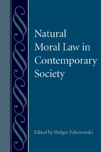 Natural Moral Law In Contemporary Society Holger Zaborowski