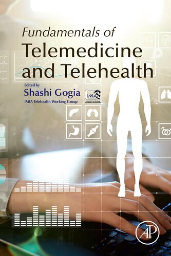 Fundamentals Of Telemedicine And Telehealth 1st Edition Shashi Bhushan Gogia Editor