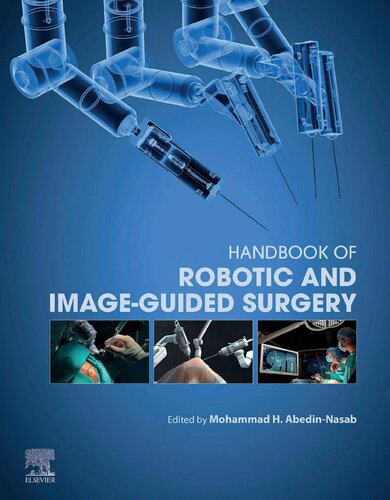 Handbook Of Robotic And Imageguided Surgery Mohammad H Abedinnasab Editor