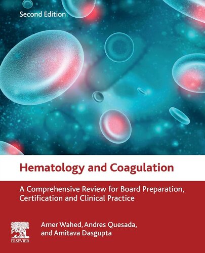 Hematology And Coagulation A Comprehensive Review For Board Preparation Certification And Clinical Practice Reprint Amer Wahed