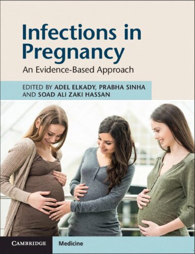 Infections In Pregnancy An Evidencebased Approach 1st Edition Adel Elkady Editor