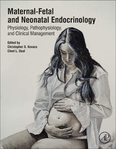 Maternalfetal And Neonatal Endocrinology 1st Christopher S Kovacs