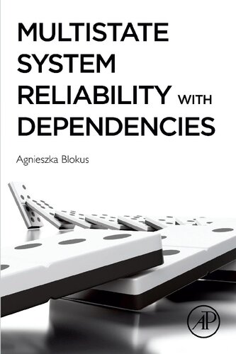 Multistate System Reliability With Dependencies 1st Edition Agnieszka Blokus