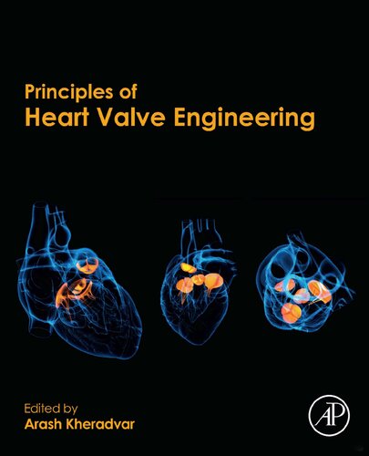 Principles Of Heart Valve Engineering Arash Kheradvar