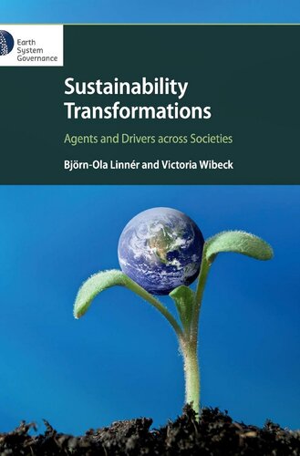 Sustainability Transformations Agents And Drivers Across Societies Bjrnola Linnr