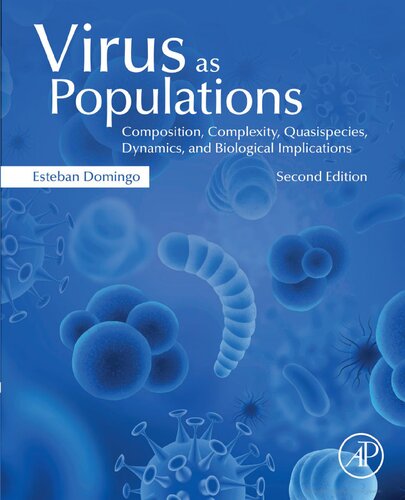 Virus As Populations Composition Complexity Quasispecies Dynamics And Biological Implications 2nd Edition Esteban Domingo