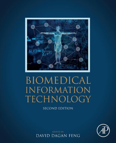 Biomedical Information Technology Biomedical Engineering 2nd Edition David Dagan Feng Editor