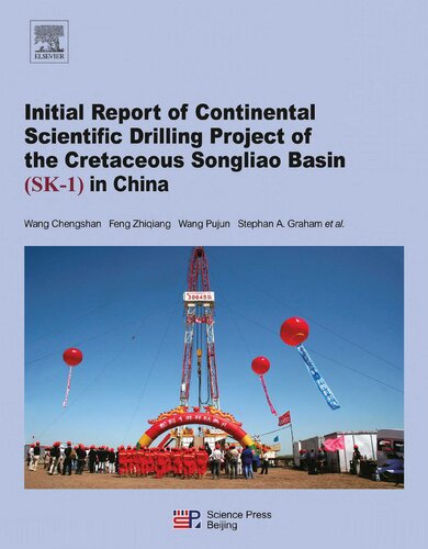 Continental Scientific Drilling Project Of The Cretaceous Songliao Basin Sk1 In China Chengshan Wang