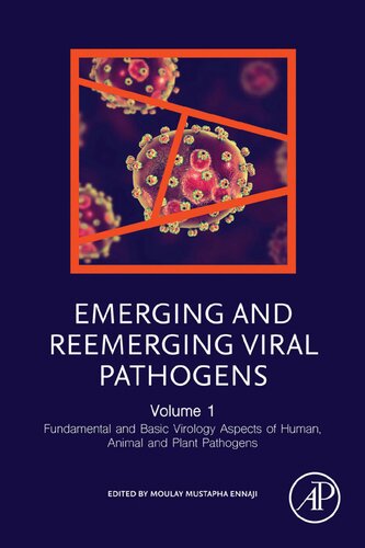 Emerging And Reemerging Viral Pathogens Fundamental And Basic Virology Aspects Of Human Animal And Plant Pathogens Moulay Mustapha Ennaji Editor