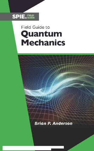 Field Guide To Quantum Mechanics Brian P Anderson