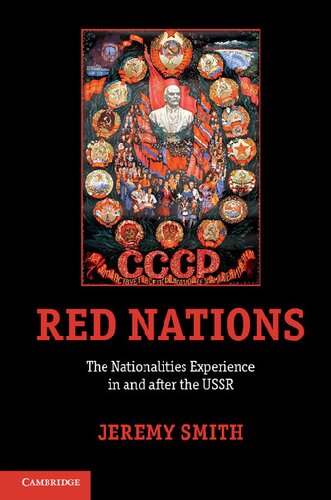 Red Nations The Nationalities Experience In And After The Ussr Jeremy Smith