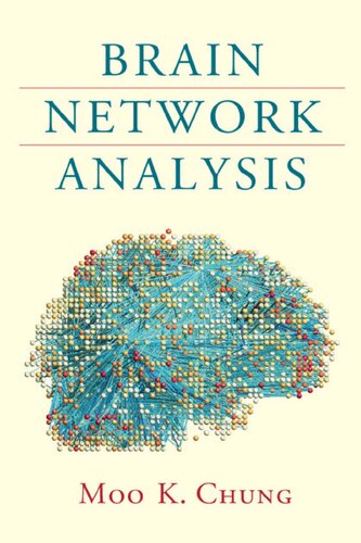 Brain Network Analysis 1st Edition Moo K Chung