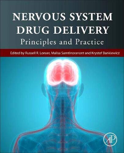 Nervous System Drug Delivery Principles And Practice Russell R Lonser Editor
