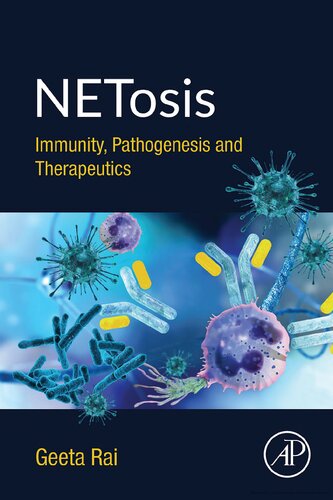 Netosis Immunity Pathogenesis And Therapeutic Drug Development 1st Edition Geeta Rai Dr