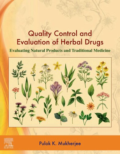 Quality Control And Evaluation Of Herbal Drugs Evaluating Natural Products And Traditional Medicine Pulok K Mukherjee Dr