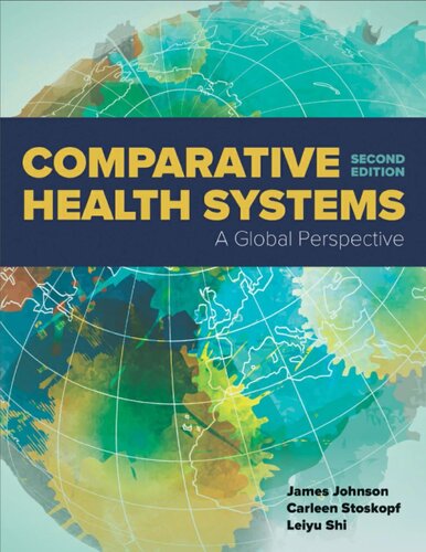 Comparative Health Systems A Global Perspective 2nd Edition James A Johnson