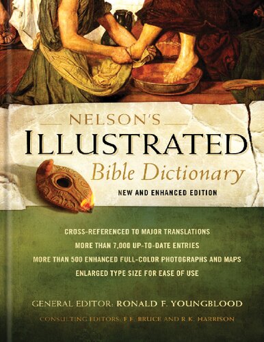 Nelsons Illustrated Bible Dictionary New And Enhanced Edition Ronald F Youngblood